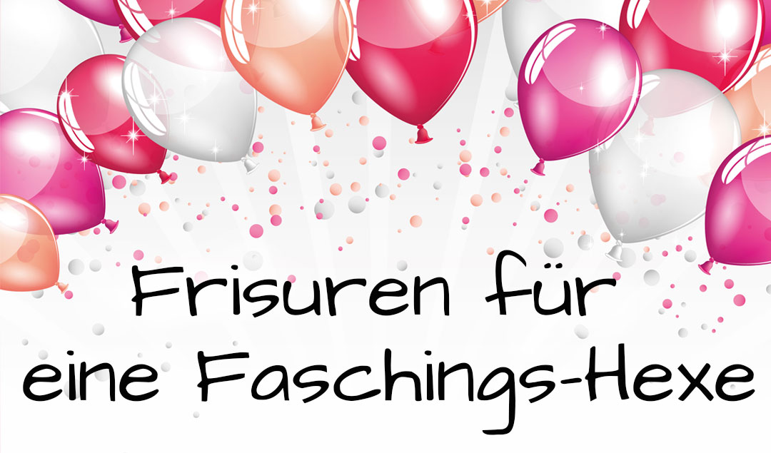 Frisuren für eine Faschings-Hexe