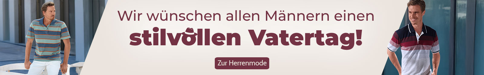 Wir wünschen allen Männern einen stilvollen Vatertag